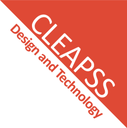 CLEAPSS Design & Technology